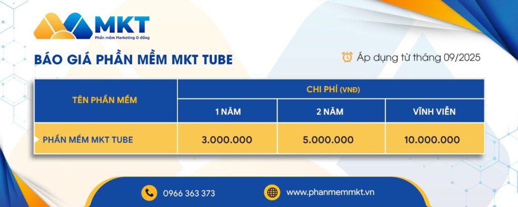 Bảng giá Phần mềm MKT Tube mới nhất