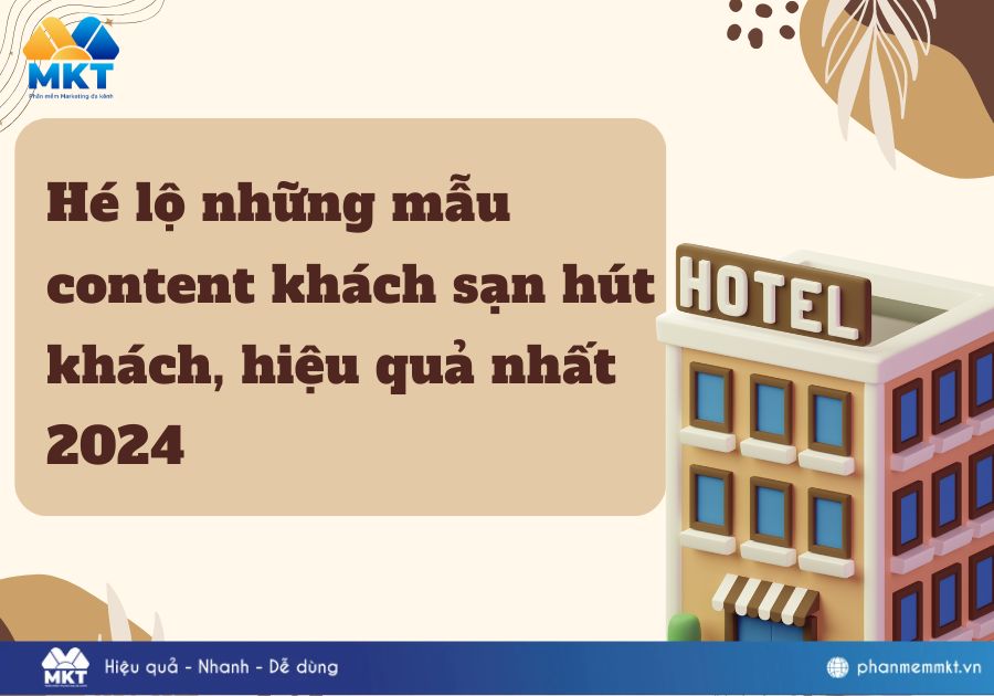 Hé lộ những mẫu content khách sạn hút khách, hiệu quả nhất 2024