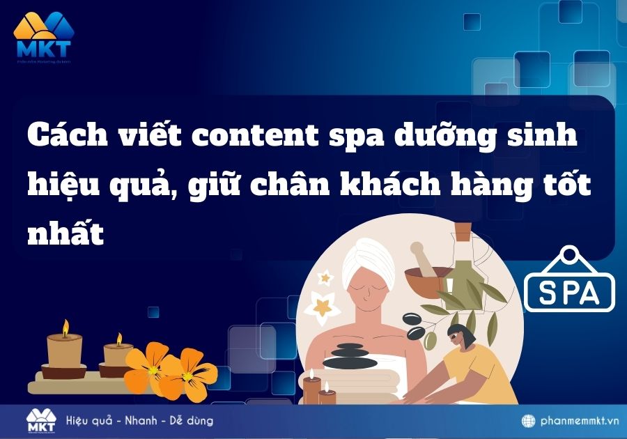 Tìm hiểu cách viết content spa dưỡng sinh hiệu quả, giữ chân khách hàng tốt nhất