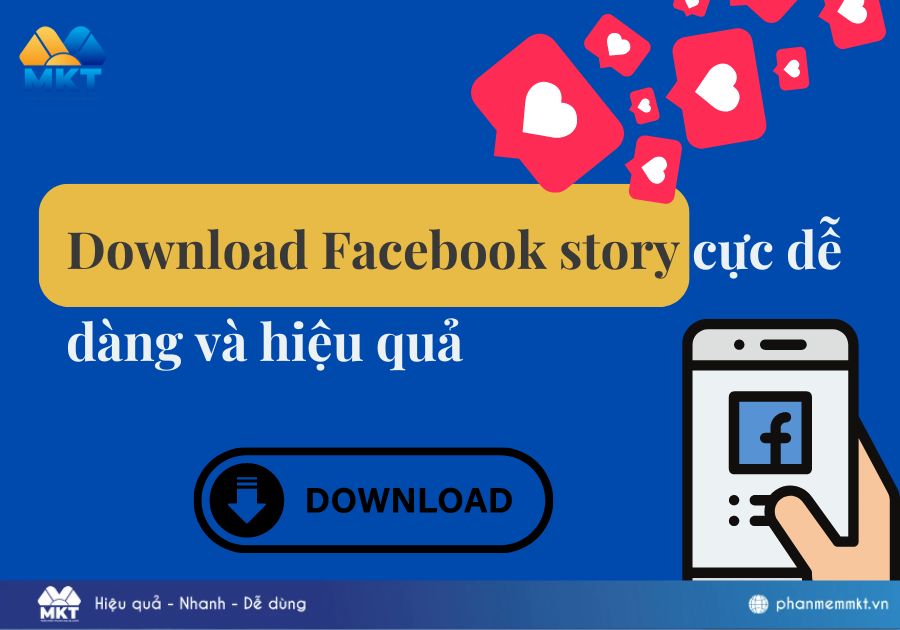 Tìm hiểu cách download Facebook story cực dễ dàng và hiệu quả