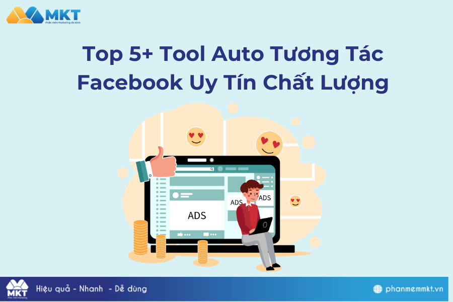 Top 5+ Tool Auto Tương Tác Facebook Uy Tín Chất Lượng