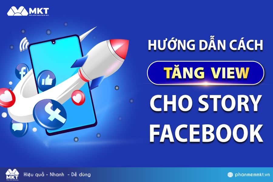 Cách tăng view story Facebook đơn giản, nhanh chóng